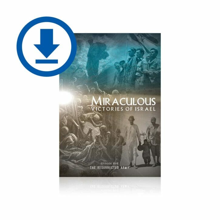 Miraculous Victories of Israel—Digital Download—Episode 5—The Resurrected Army