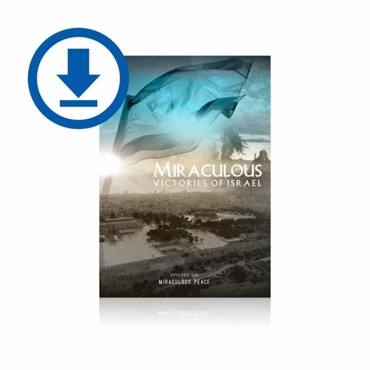 Miraculous Victories of Israel—Digital Download—Episode 6—Miraculous Peace